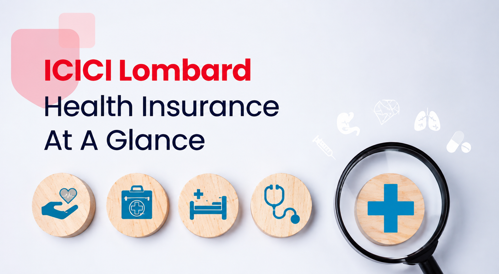 ICICI Lombard Health Insurance Guide to Plans, Benefits, and Claims